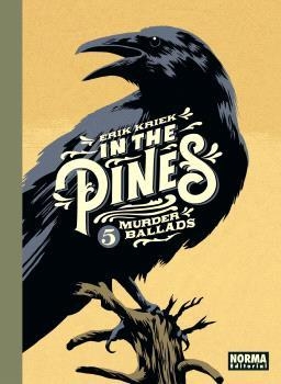 IN THE PINES 5.MURDER BALLADS | 9788467949216 | KRIEK,ERIK | Llibreria Geli - Llibreria Online de Girona - Comprar llibres en català i castellà