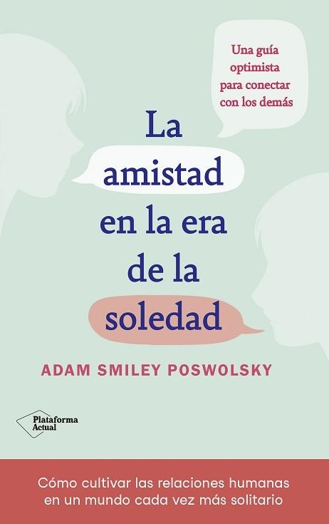 LA AMISTAD EN LA ERA DE LA SOLEDAD | 9788418927522 | SMILEY,ADAM | Llibreria Geli - Llibreria Online de Girona - Comprar llibres en català i castellà