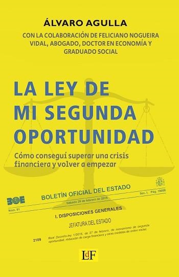 LA LEY DE MI SEGUNDA OPORTUNIDAD | 9788412027730 | AGULLA,ÁLVARO | Llibreria Geli - Llibreria Online de Girona - Comprar llibres en català i castellà