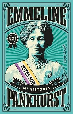 MI HISTORIA | 9788412457957 | PANKHURST,EMMELINE | Llibreria Geli - Llibreria Online de Girona - Comprar llibres en català i castellà