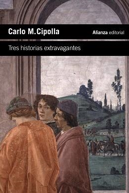 TRES HISTORIAS EXTRAVAGANTES | 9788413626673 | CIPOLLA,CARLO M. | Llibreria Geli - Llibreria Online de Girona - Comprar llibres en català i castellà