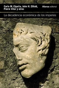 LA DECADENCIA ECONÓMICA DE LOS IMPERIOS | 9788413626666 | CIPOLLA,CARLO M./ELLIOTT,JOHN H./VILAR,PIERRE | Llibreria Geli - Llibreria Online de Girona - Comprar llibres en català i castellà