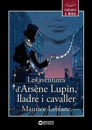 LES AVENTURES D'ARSÈNE LUPIN,LLADRE I CAVALLER | 9788448955861 | LEBLANC,MAURICE | Llibreria Geli - Llibreria Online de Girona - Comprar llibres en català i castellà