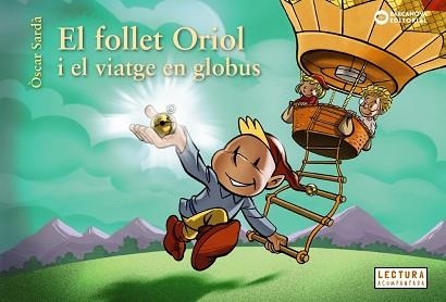 EL FOLLET ORIOL I EL VIATGE EN GLOBUS | 9788448958060 | SARDÀ,ÒSCAR | Llibreria Geli - Llibreria Online de Girona - Comprar llibres en català i castellà