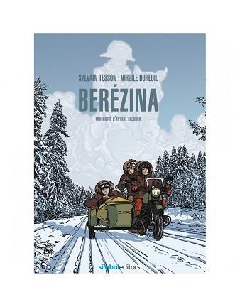 BERÉZINA | 9788418696053 | TESSON,SYLVAIN/DUREUIL,VIRGILE | Llibreria Geli - Llibreria Online de Girona - Comprar llibres en català i castellà