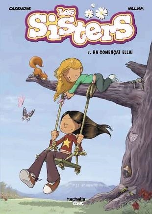 LES SISTERS,3.HA COMENÇAT ELLA! | 9788418182532 | CAZENOVE,CHRISTOPHE | Llibreria Geli - Llibreria Online de Girona - Comprar llibres en català i castellà