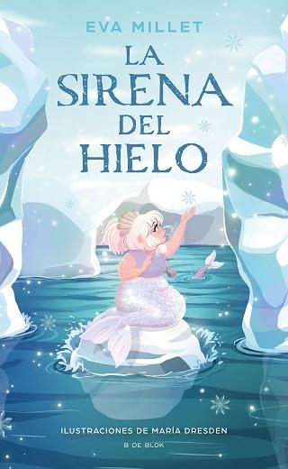 LA SIRENA DEL HIELO | 9788418054945 | MILLET,EVA | Llibreria Geli - Llibreria Online de Girona - Comprar llibres en català i castellà