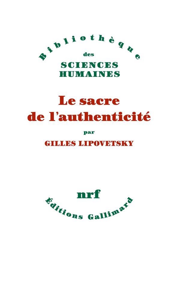 LE SACRE DE L'AUTHENTICITÉ | 9782072958700 | LIPOVETSKY,GILLES | Llibreria Geli - Llibreria Online de Girona - Comprar llibres en català i castellà