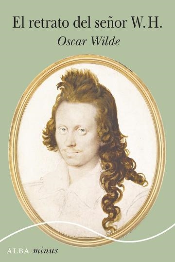 EL RETRATO DEL SEÑOR W. H. | 9788490658482 | WILDE,OSCAR | Libreria Geli - Librería Online de Girona - Comprar libros en catalán y castellano