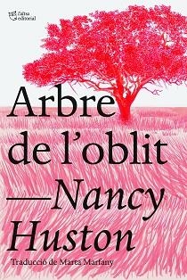 ARBRE DE L'OBLIT | 9788412438239 | HUSTON,NANCY | Llibreria Geli - Llibreria Online de Girona - Comprar llibres en català i castellà