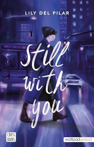 STILL WITH YOU | 9788408254546 | DEL PILAR,LILY | Llibreria Geli - Llibreria Online de Girona - Comprar llibres en català i castellà