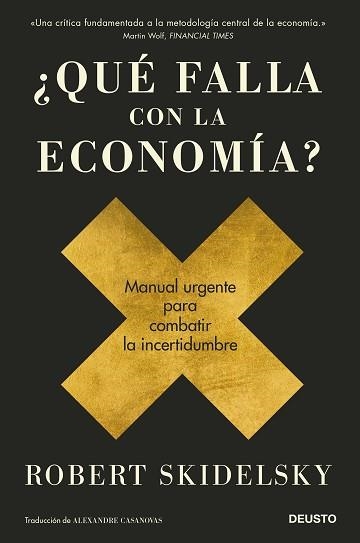 QUÉ FALLA CON LA ECONOMÍA?.MANUAL URGENTE PARA COMBATIR LA INCERTIDUMBRE | 9788423432042 | SKIDELSKY,ROBERT | Llibreria Geli - Llibreria Online de Girona - Comprar llibres en català i castellà