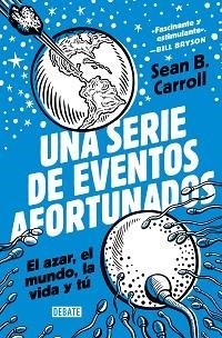 UNA SERIE DE EVENTOS AFORTUNADOS | 9788418619199 | CARROLL,SEAN B. | Llibreria Geli - Llibreria Online de Girona - Comprar llibres en català i castellà