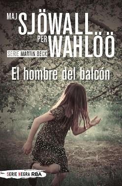 EL HOMBRE DEL BALCÓN | 9788491879169 | SJÖWALL,MAJ/WAHLÖÖ,PER | Llibreria Geli - Llibreria Online de Girona - Comprar llibres en català i castellà