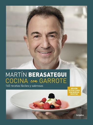 COCINA CON GARROTE.150 RECETAS FÁCILES Y SABROSAS. EDICIÓN AMPLIADA Y ACTUALIZADA | 9788425361982 | BERASATEGUI,MARTÍN | Libreria Geli - Librería Online de Girona - Comprar libros en catalán y castellano