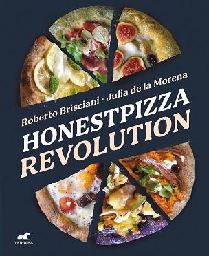 HONESTPIZZA REVOLUTION | 9788418620461 | BRISCIANI,ROBERTO/DE LA MORENA,JULIA | Llibreria Geli - Llibreria Online de Girona - Comprar llibres en català i castellà