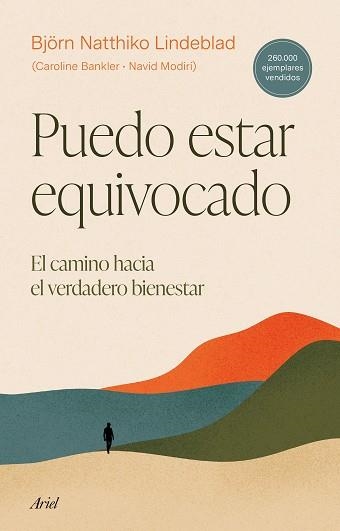 PUEDO ESTAR EQUIVOCADO.EL CAMINO HACIA EL VERDADERO BIENESTAR | 9788434435155 | NATTHIKO,BJÖRN/BANKLER,CAROLINE/MODIRI,NAVID | Llibreria Geli - Llibreria Online de Girona - Comprar llibres en català i castellà