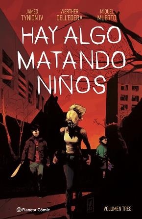 HAY ALGO MATANDO NIÑOS Nº 03 | 9788411120289 | TYNION IV,JAMES/DELL'EDERA,WERTHER | Llibreria Geli - Llibreria Online de Girona - Comprar llibres en català i castellà