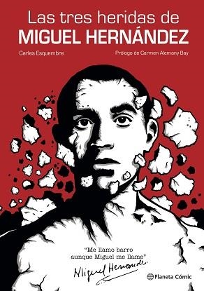 LAS TRES HERIDAS DE MIGUEL HERNÁNDEZ | 9788491749325 | ESQUEMBRE,CARLES | Llibreria Geli - Llibreria Online de Girona - Comprar llibres en català i castellà