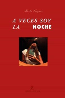 A VECES SOY LA NOCHE | 9788467064896 | VÁZQUEZ,BERTA | Llibreria Geli - Llibreria Online de Girona - Comprar llibres en català i castellà