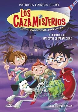 EL CASO DE LAS MASCOTAS DESAPARECIDAS (LOS CAZAMISTERIOS 1) | 9788420459547 | GARCÍA-ROJO,PATRICIA | Llibreria Geli - Llibreria Online de Girona - Comprar llibres en català i castellà