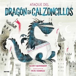 EL ATAQUE DEL DRAGÓN EN CALZONCILLOS | 9788427225909 | ROTHMAN,SCOTT | Libreria Geli - Librería Online de Girona - Comprar libros en catalán y castellano