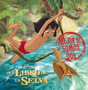 EL LIBRO DE LA SELVA.MEJOR SI SOMOS DOS (MIS CLÁSICOS DISNEY) | 9788418039379 | DISNEY | Llibreria Geli - Llibreria Online de Girona - Comprar llibres en català i castellà