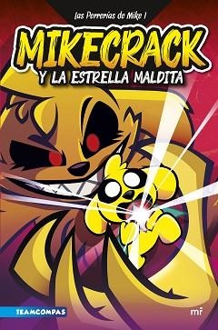 LAS PERRERÍAS DE MIKE-1.MIKECRACK Y LA ESTRELLA MALDITA | 9788427049291 | MIKECRACK | Llibreria Geli - Llibreria Online de Girona - Comprar llibres en català i castellà