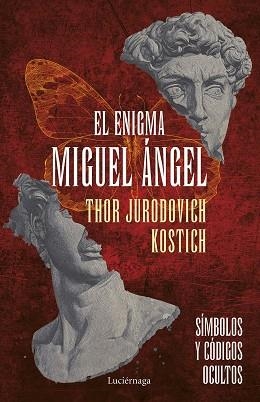 EL ENIGMA MIGUEL ÁNGEL | 9788418015960 | JURODOVICH KOSTICH,THOR | Llibreria Geli - Llibreria Online de Girona - Comprar llibres en català i castellà