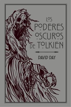 LOS PODERES OSCUROS DE TOLKIEN | 9788445010396 | DAY,DAVID | Llibreria Geli - Llibreria Online de Girona - Comprar llibres en català i castellà