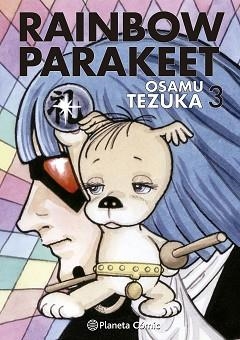 RAINBOW PARAKEET Nº 03/03 | 9788491749080 | TEZUKA,OSAMU | Llibreria Geli - Llibreria Online de Girona - Comprar llibres en català i castellà