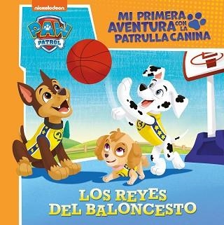 LOS REYES DEL BALONCESTO (MI PRIMERA AVENTURA CON LA PATRULLA CANINA) | 9788448859817 | NICKELODEON | Libreria Geli - Librería Online de Girona - Comprar libros en catalán y castellano