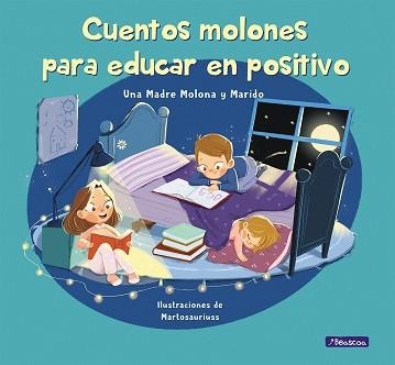 CUENTOS MOLONES PARA EDUCAR EN POSITIVO | 9788448857745 | CUESTA,ISABEL/PÉREZ,DANIEL/PINEDA,MARTA | Llibreria Geli - Llibreria Online de Girona - Comprar llibres en català i castellà