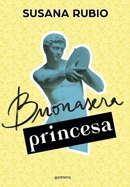 BUONASERA PRINCESA | 9788418594748 | RUBIO,SUSANA | Llibreria Geli - Llibreria Online de Girona - Comprar llibres en català i castellà