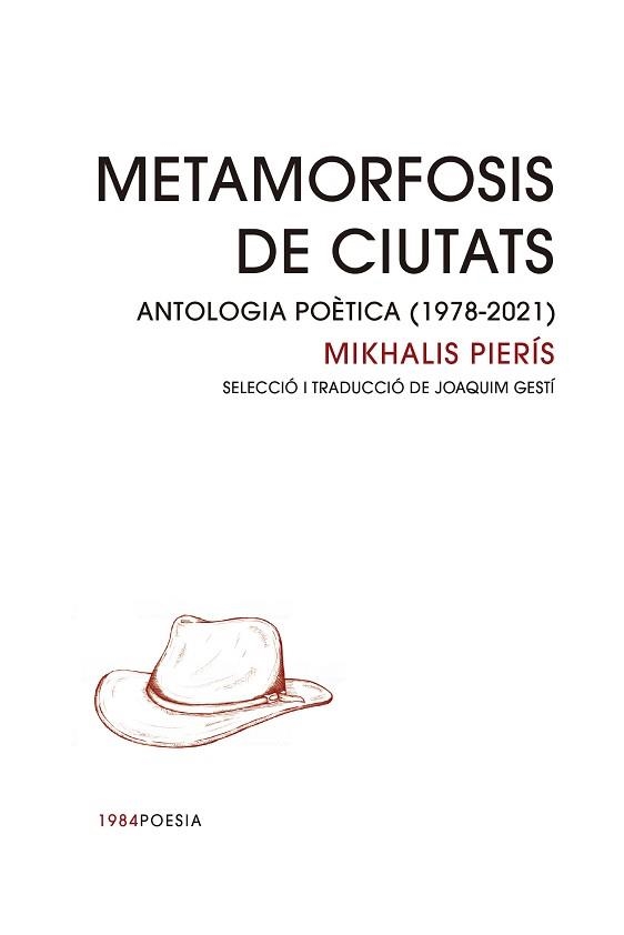 METAMORFOSIS DE CIUTATS.ANTOLOGIA POÈTICA (1978-2021) | 9788418858123 | PIERÍS,MIKHALIS | Libreria Geli - Librería Online de Girona - Comprar libros en catalán y castellano