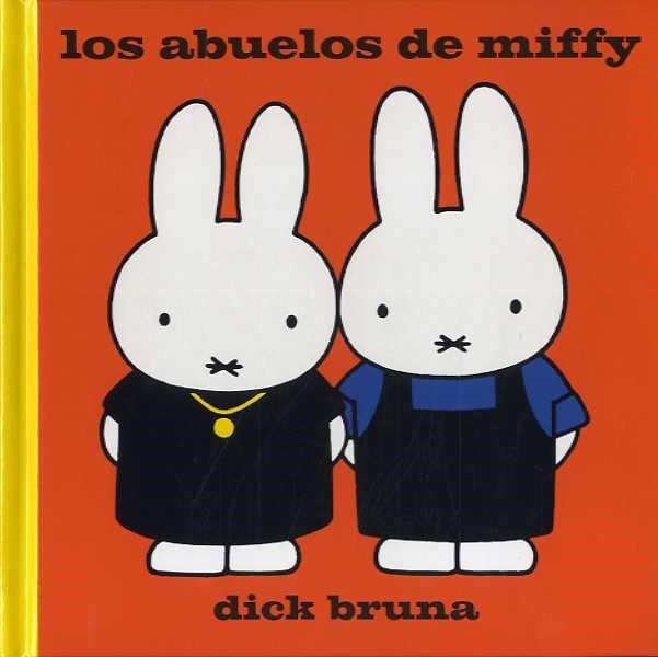 LOS ABUELOS DE MIFFY | 9788412368437 | BRUNA,DICK | Llibreria Geli - Llibreria Online de Girona - Comprar llibres en català i castellà