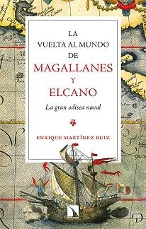 LA VUELTA AL MUNDO DE MAGALLANES Y ELCANO.LA GRAN ODISEA NAVAL | 9788413524269 | MARTÍNEZ RUIZ,ENRIQUE | Llibreria Geli - Llibreria Online de Girona - Comprar llibres en català i castellà