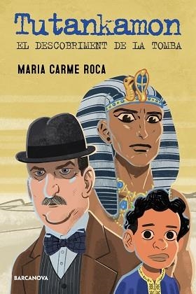 TUTANKHAMON.EL DESCOBRIMENT DE LA TOMBA | 9788448955786 | ROCA,MARIA CARME | Llibreria Geli - Llibreria Online de Girona - Comprar llibres en català i castellà