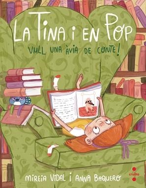 LA TINA I EN POP-3.VULL UNA AVIA DE CONTE! | 9788466150415 | VIDAL SAENZ,MIREIA | Llibreria Geli - Llibreria Online de Girona - Comprar llibres en català i castellà