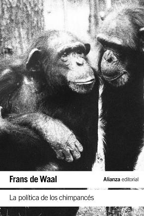 LA POLÍTICA DE LOS CHIMPANCÉS | 9788413627557 | DE WAAL,FRANS | Llibreria Geli - Llibreria Online de Girona - Comprar llibres en català i castellà