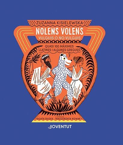 NOLENS VOLENS.VULGUIS O NO VULGUIS | 9788426147547 | KISIELEWSKA,ZUZANNA | Llibreria Geli - Llibreria Online de Girona - Comprar llibres en català i castellà