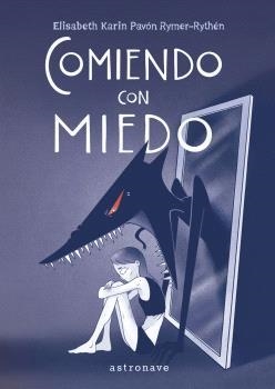 COMIENDO CON MIEDO | 9788467950298 | PAVÓN RYMER-RYTHÉN,ELISABETH | Llibreria Geli - Llibreria Online de Girona - Comprar llibres en català i castellà