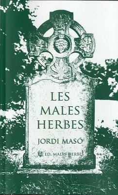 LES MALES HERBES | 9788412435290 | MASÓ,JORDI | Llibreria Geli - Llibreria Online de Girona - Comprar llibres en català i castellà