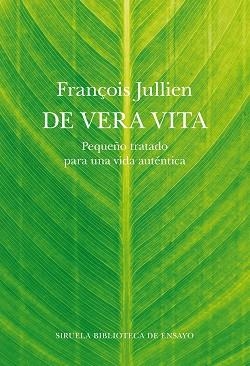 DE VERA VITA | 9788418859793 | JULLIEN,FRANÇOIS | Llibreria Geli - Llibreria Online de Girona - Comprar llibres en català i castellà