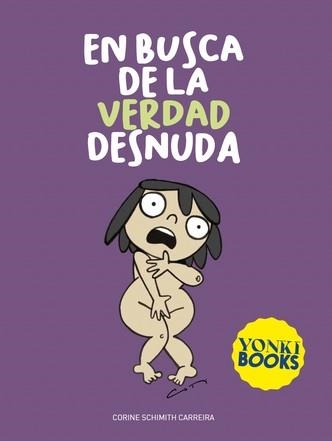 EN BUSCA DE LA VERDAD DESNUDA | 9788412476781 | SCHIMITH CARREIRA,CORINE | Libreria Geli - Librería Online de Girona - Comprar libros en catalán y castellano