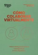 CÓMO COLABORAR VIRTUALMENTE.SERIE MANAGEMENT EN 20 MINUTOS | 9788417963392 | HARVARD BUSINESS REVIEW | Llibreria Geli - Llibreria Online de Girona - Comprar llibres en català i castellà