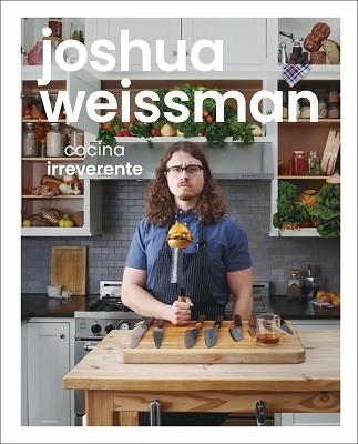 COCINA IRREVERENTE | 9780241565681 | WEISSMAN,JOSHUA | Llibreria Geli - Llibreria Online de Girona - Comprar llibres en català i castellà