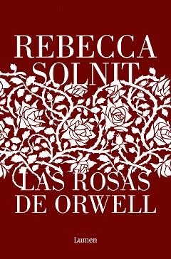 LAS ROSAS DE ORWELL | 9788426411112 | SOLNIT,REBECCA | Llibreria Geli - Llibreria Online de Girona - Comprar llibres en català i castellà