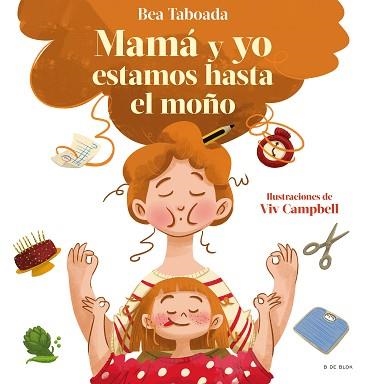 MAMÁ Y YO ESTAMOS HASTA EL MOÑO! | 9788418688492 | TABOADA,BEA | Llibreria Geli - Llibreria Online de Girona - Comprar llibres en català i castellà