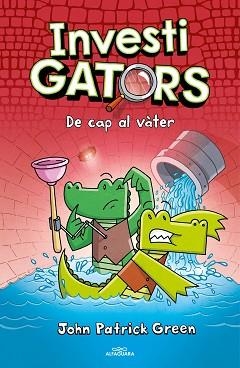 INVESTIGATORS-2.DE CAP AL VÀTER  | 9788418915574 | GREEN,JOHN PATRICK | Llibreria Geli - Llibreria Online de Girona - Comprar llibres en català i castellà